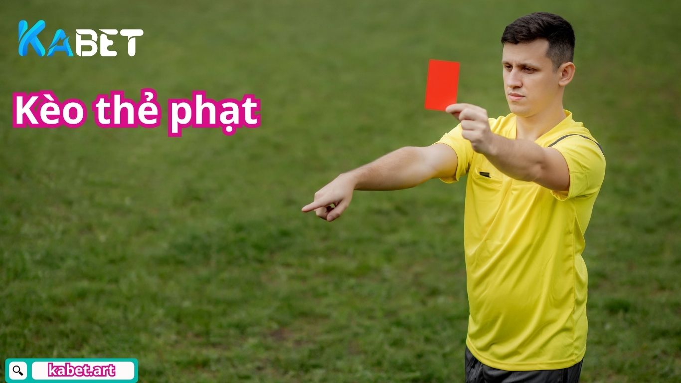 Cách đọc kèo thẻ phạt cực kỳ chi tiết dành cho người mới
